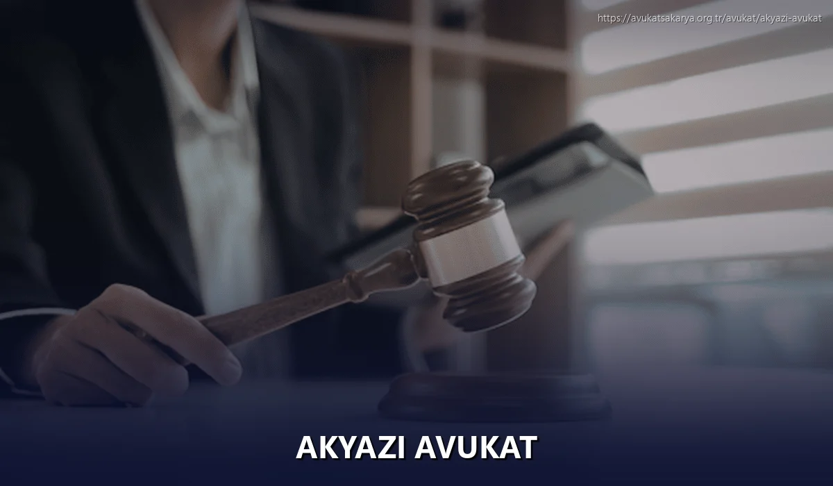 Akyazı Avukat