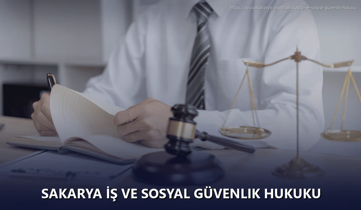 Sakarya İş ve Sosyal Güvenlik Hukuku