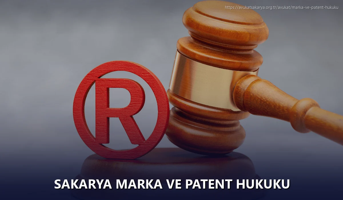 Sakarya Marka ve Patent Hukuku